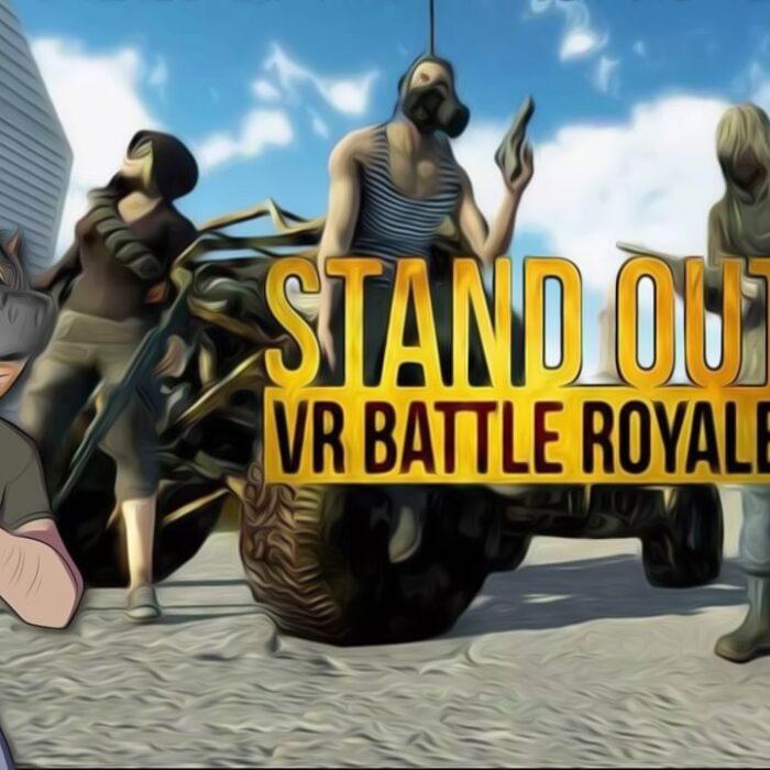 Stand out VR Battle royale
